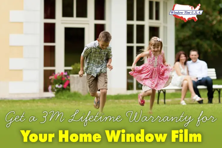 Lifetime Warranty for your home window film