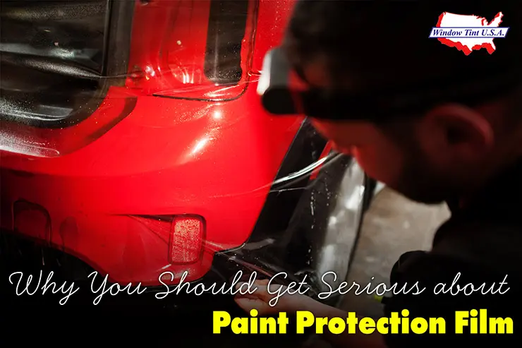 get serious about paint protection film